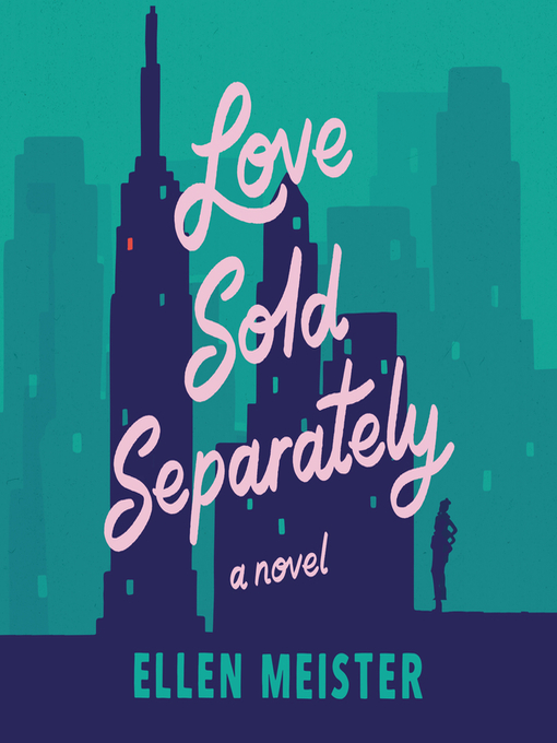 Title details for Love Sold Separately by Ellen Meister - Available